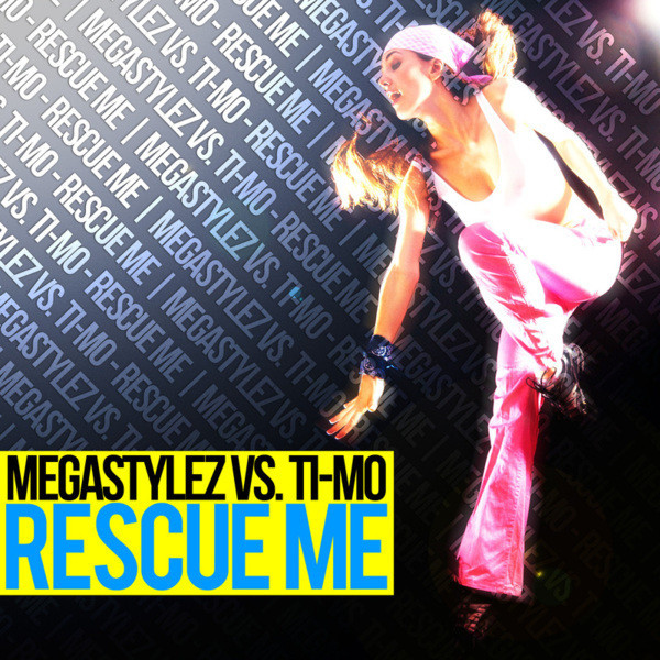 Megastylez vs. Ti-Mo - Rescue Me (Radio Edit) (2012)