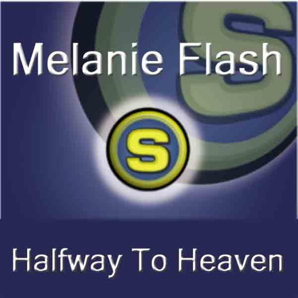 Melanie Flash - Halfway to Heaven (Original Mix Long) (2007)