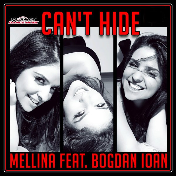 Mellina Feat Bogdan Ioan - Can't Hide (Radio Edit) (2013)