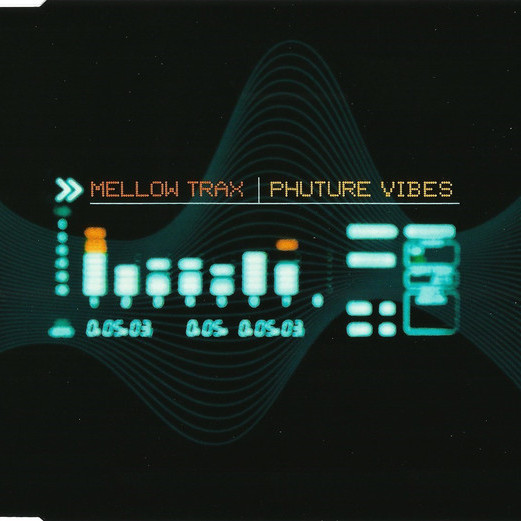 Mellow Trax - Phuture Vibes (Radio Club Mix) (1998)