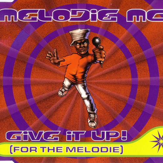 Melodie MC - Give It Up! (For the Melodie) (Radio) (1994)