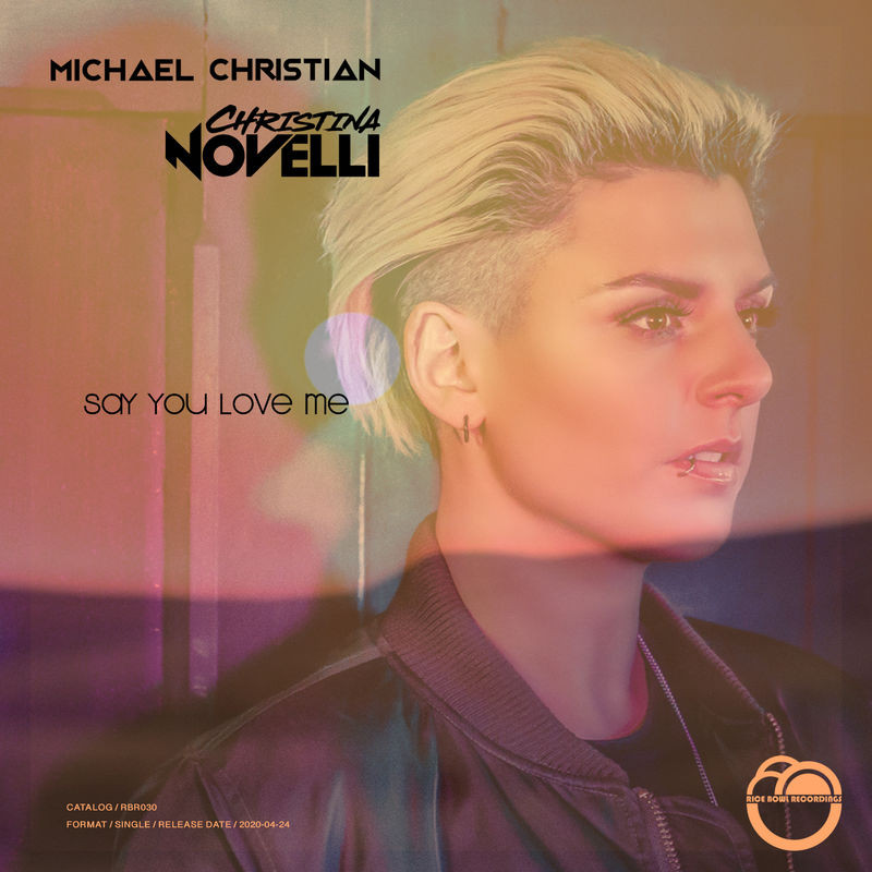 Michael Christian feat. Christina Novelli - Say You Love Me (feat. Christina Novelli) (Radio Edit) (2020)