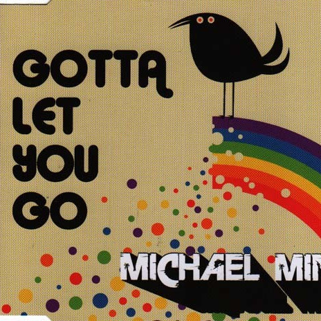 Michael Mind Project - Gotta Let You Go (Video Edit) (2009)