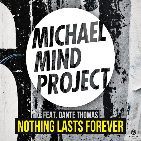 Michael Mind Project feat. Dante Thomas - Nothing Lasts Forever (Radio Edit) (2012)