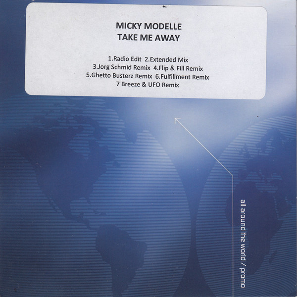 Micky Modelle - Take Me Away (Radio Edit) (2008)