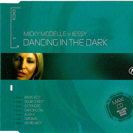 Micky Modelle Vs Jessy - Dancing in the Dark (Radio Edit) (2006)