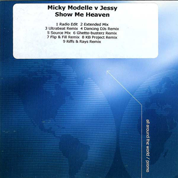 Micky Modelle Vs Jessy - Show Me Heaven (Radio Edit) (2007)