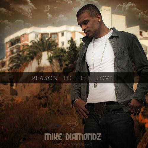 Mike Diamondz - Reason To Feel Love (Radio Edit) (2012)