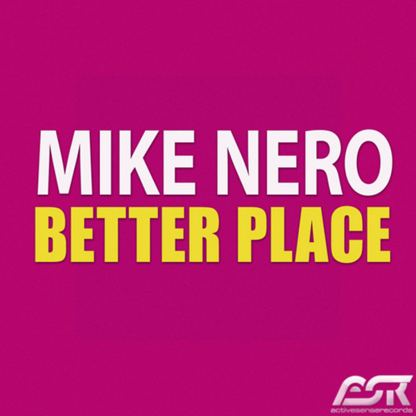 Mike Nero - Better Place (Radio Edit) (2012)