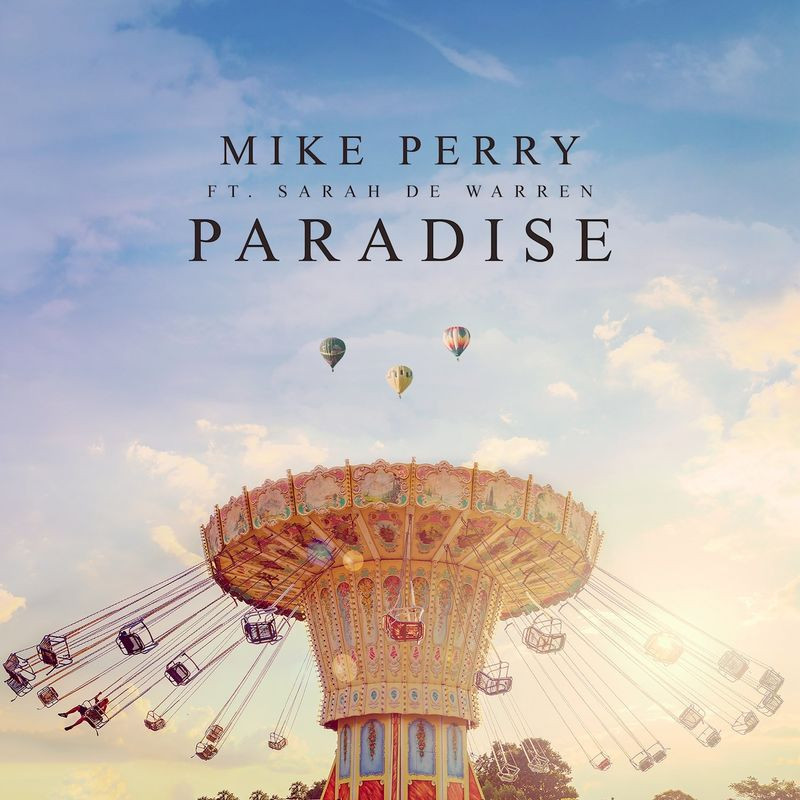 Mike Perry feat. Sarah de Warren - Paradise (2020)