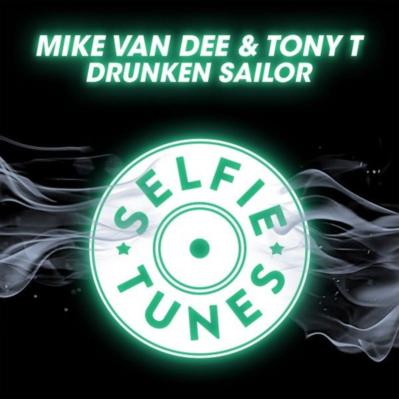 Mike Van Dee & Tony T - Drunken Sailor (2021)