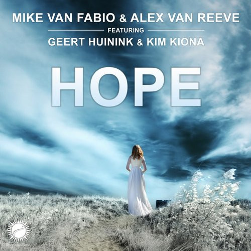 Mike Van Fabio & Alex Van Reeve feat. Geert Huinink & Kim Kiona - Hope (Radio Edit) (2015)