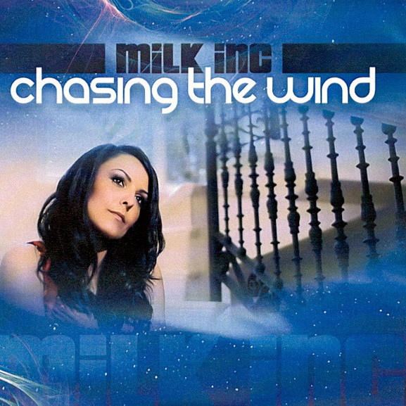 Milk Inc. - Chasing the Wind (Radio Edit) (2011)
