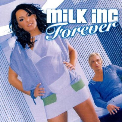Milk Inc. - Forever (Radio French Version) (2008)