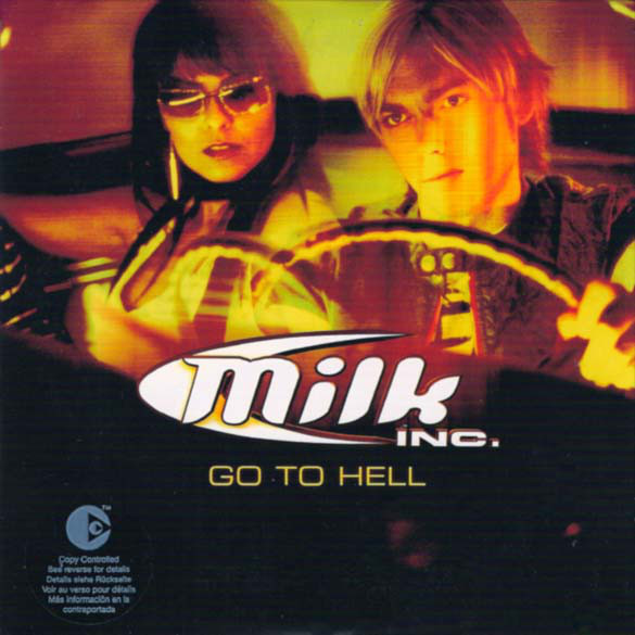 Milk Inc. - Go to Hell (Radio) (2005)