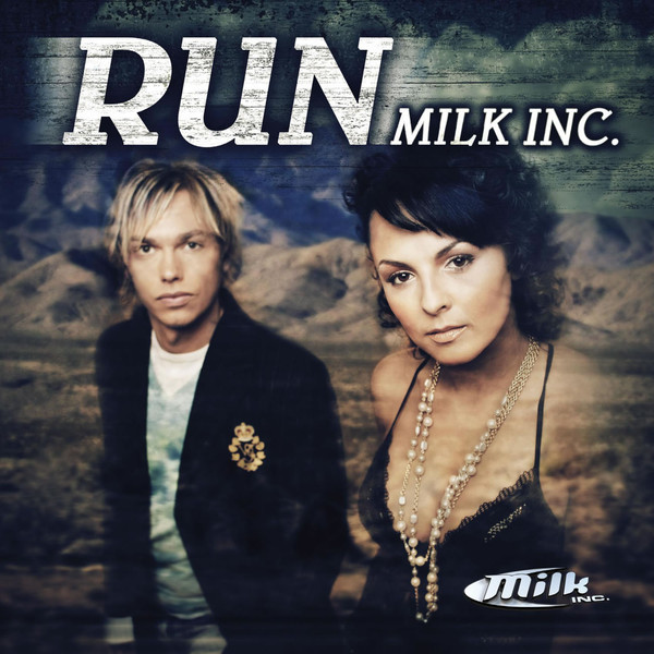 Milk Inc. - Run (Radio Edit) (2006)