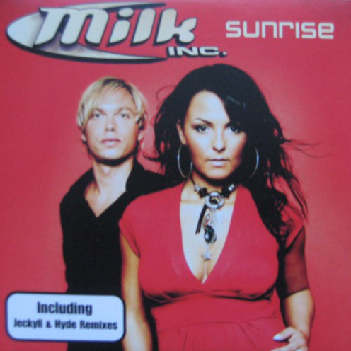 Milk Inc. - Sunrise (Jeckyll and Hyde Radio Mix) (2007)