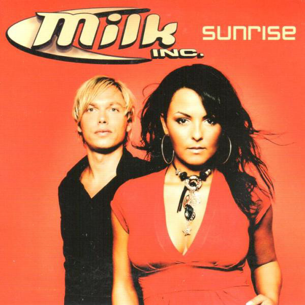 Milk Inc. - Sunrise (Radio Edit) (2007)