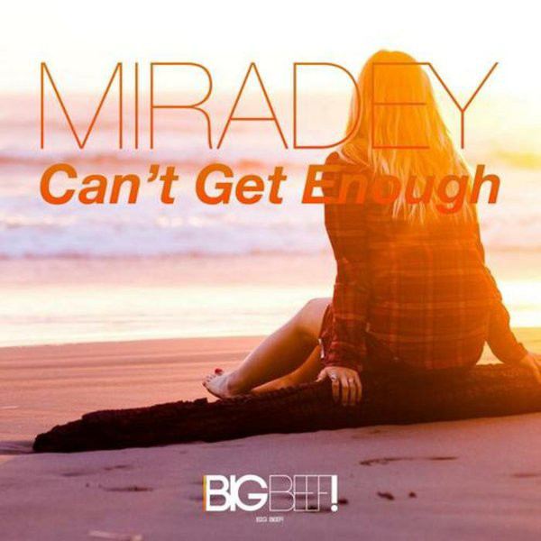 Miradey - Can't Get Enough (Radio Edit) (2014)