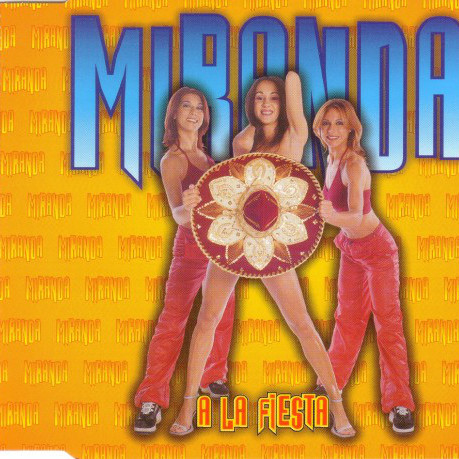 Miranda - A La Fiesta (Ibiza Radio Edit) (1999)
