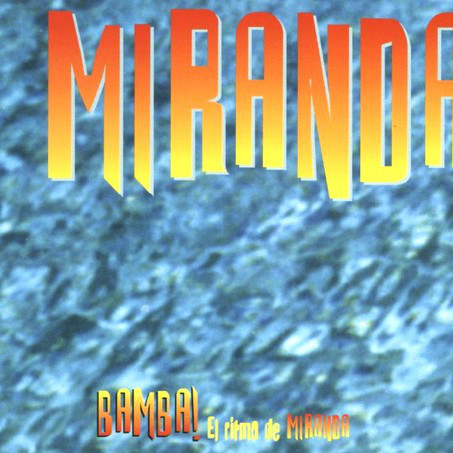 Miranda - Bamba! (El Ritmo de Miranda) (La Radio) (2001)