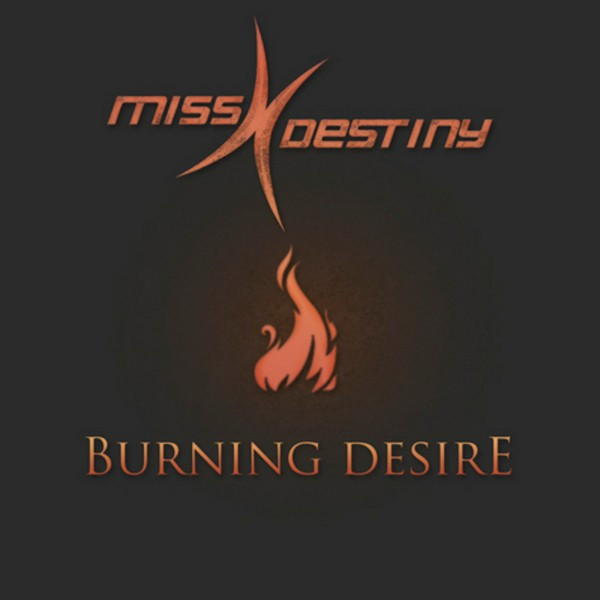 Miss Destiny - Burning Desire (Radio Edit) (2009)