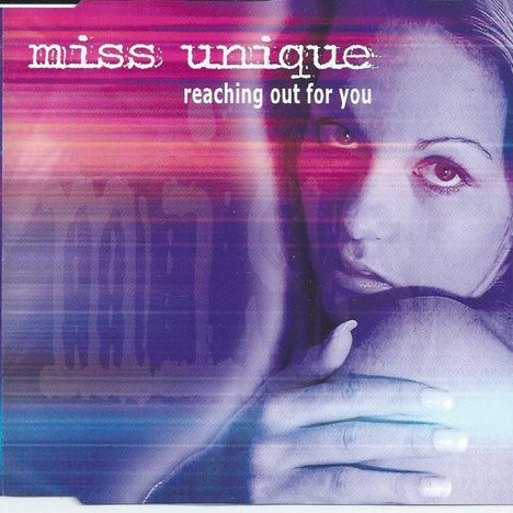 Miss Unique - Reaching Out for You (Radio Version) (2004)