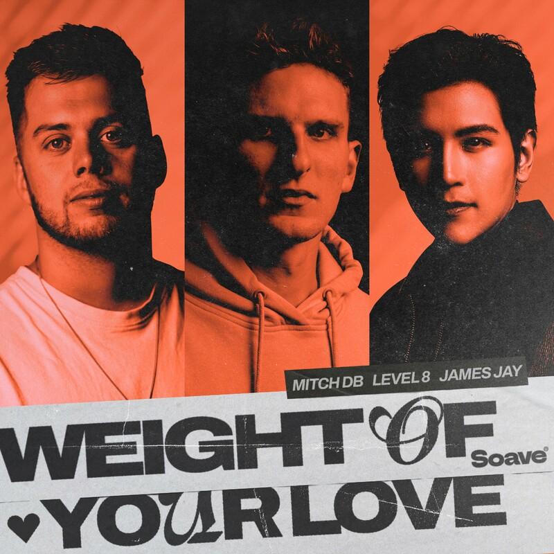 MITCH DB, Level 8 & James Jay - Weight of Your Love (2025)