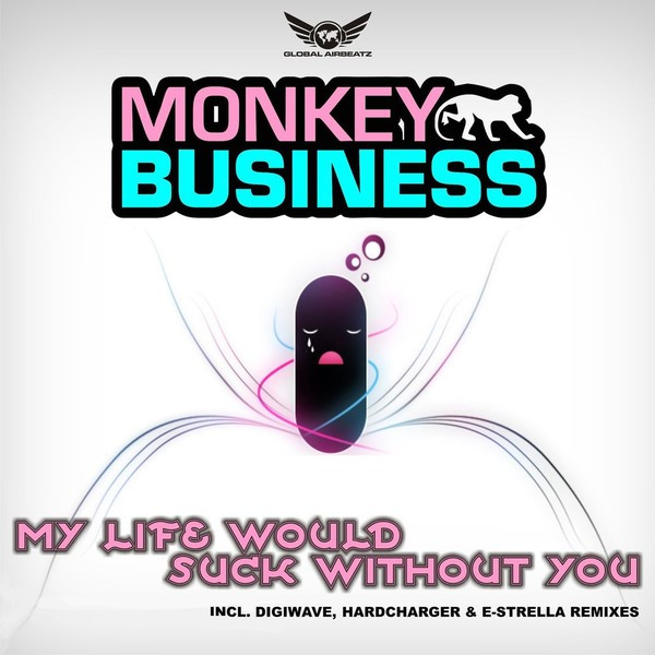 Monkey Business - My Life Would Suck Without You (Original Radio Edit) (2009)