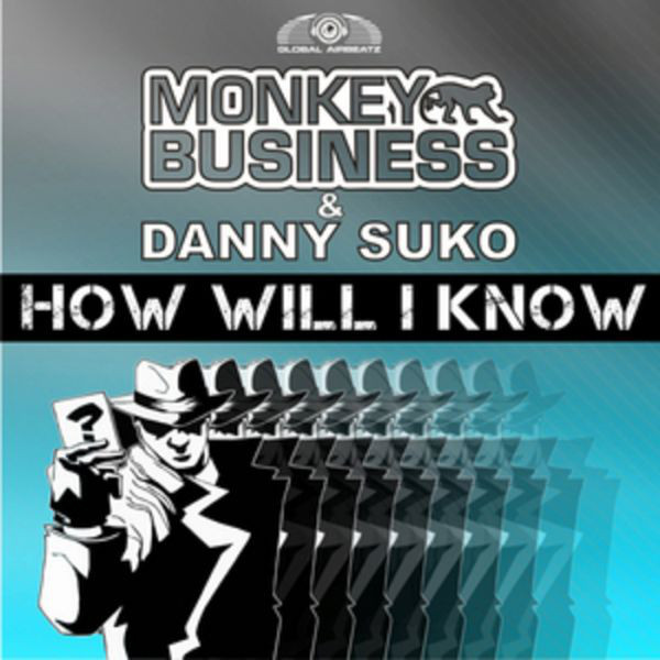 Monkey Business & Danny Suko - How Will I Know (Monkey Business Club Mix) (2010)
