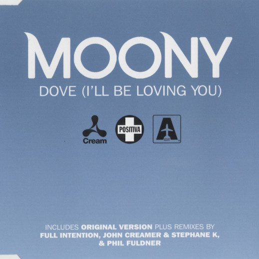 Moony - Dove (I'll Be Loving You) (T&F vs. Moltosugo Radio Mix) (2001)