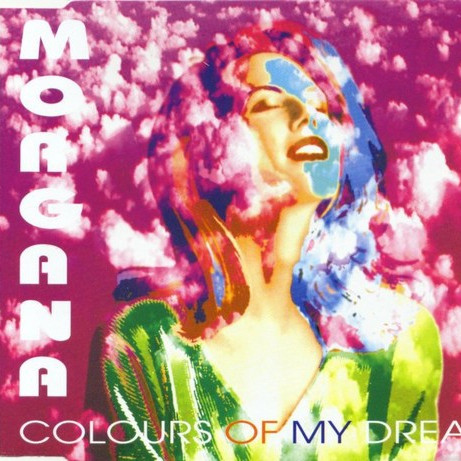 Morgana - Colours of My Dream (Radio Version) (1994)