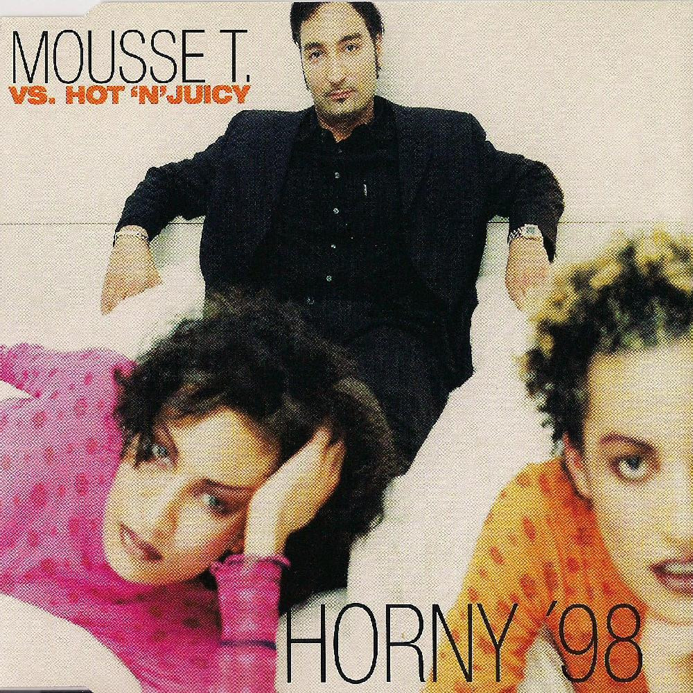 Mousse T. vs. Hot 'n' Juicy - Horny '98 (Radio Edit) (1998)