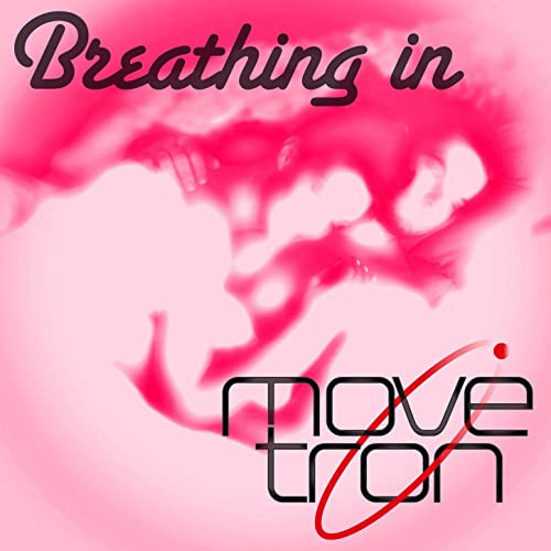 Movetron - Breathing In (2019)
