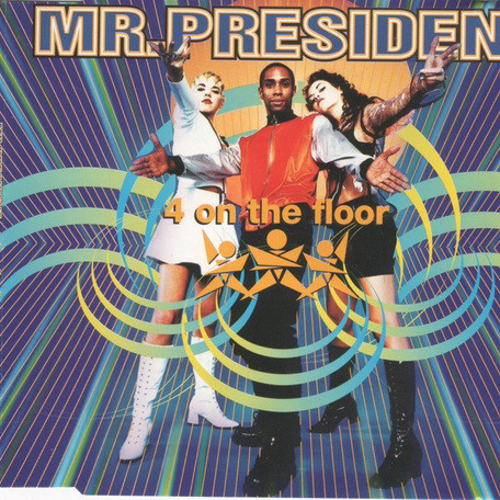 Mr. President - 4 on the Floor (Radio Edit) (1995)