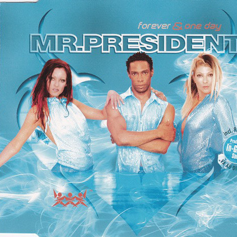 Mr. President - Forever & One Day (Radio Edit) (2003)