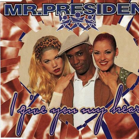 Mr. President - I Give You My Heart (Radio Edit) (1996)