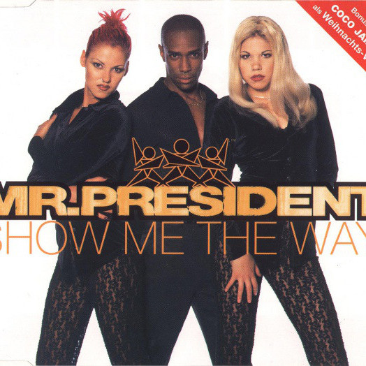 Mr. President - Show Me the Way (Radio Edit) (1996)