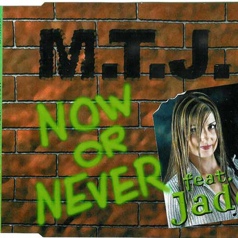M.T.J. feat. Jade - Now or Never (M.T.J. Dreaming Radio) (2000)
