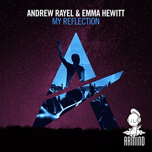 My Reflection - Andrew Rayel and Emma Hewitt (2017)