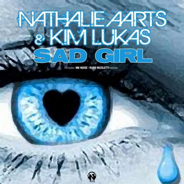 Nathalie Aarts & Kim Lukas - Sad Girl (Rudy Nicoletti Remix) (2013)