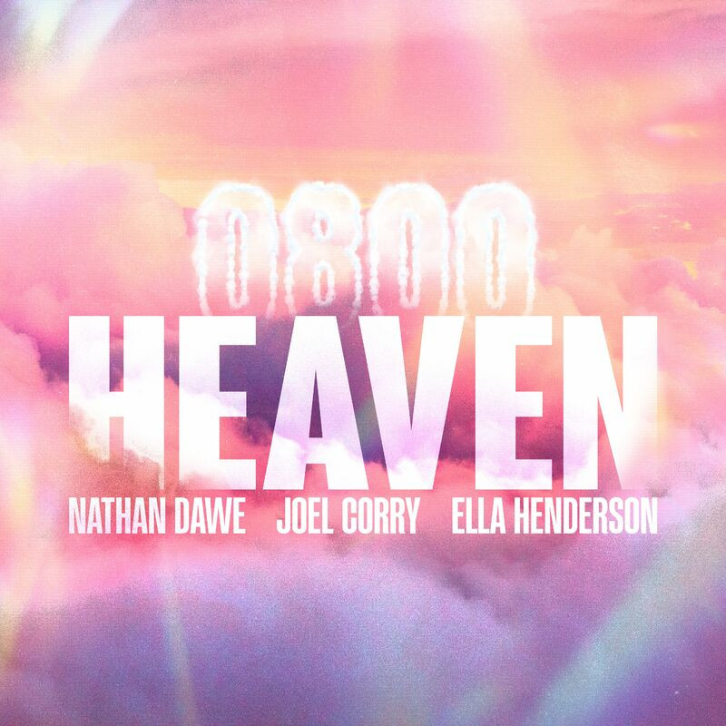 Nathan Dawe, Joel Corry & Ella Henderson - 0800 Heaven (2023)