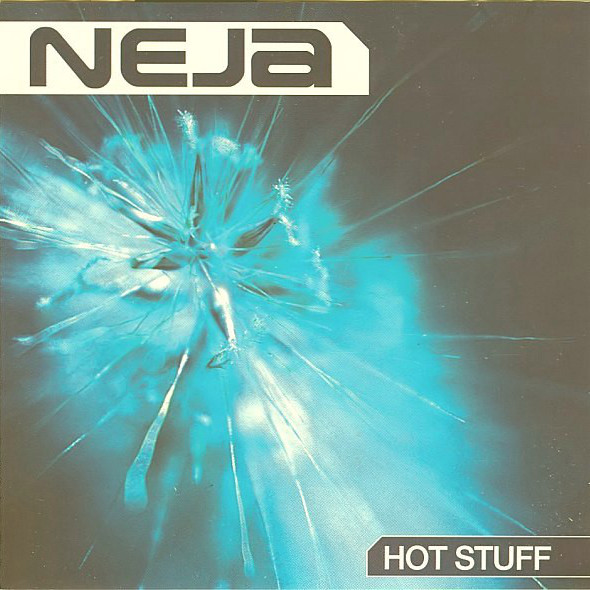 Neja - Hot Stuff (2003)