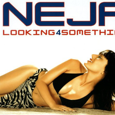 Neja - Looking 4 Something (Original Mix) (2002)