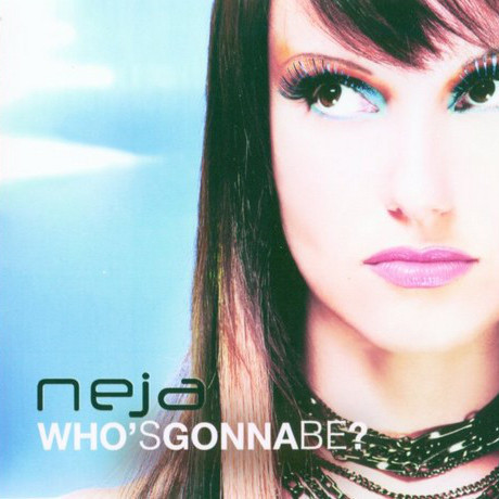 Neja - Who's Gonna Be? (Stand Up Alternative Radio Mix) (2005)