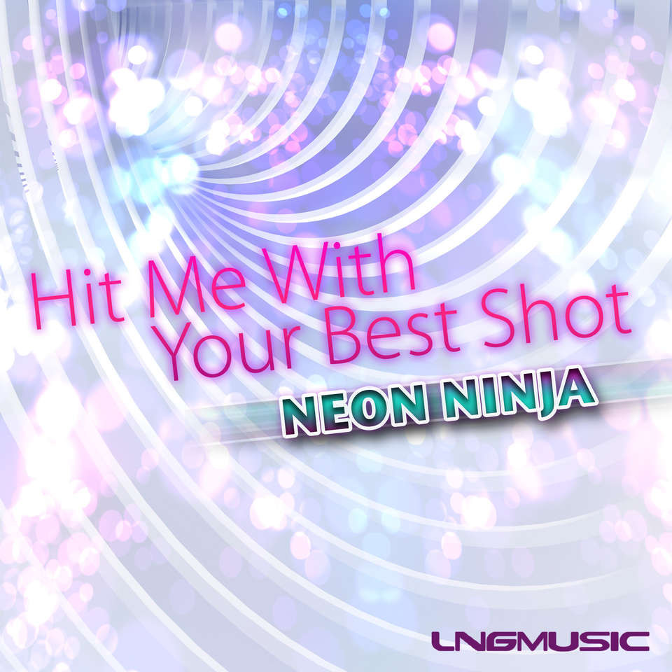 Neon Ninja - Hit Me with Your Best Shot (Basslouder Remix Edit) (2014)