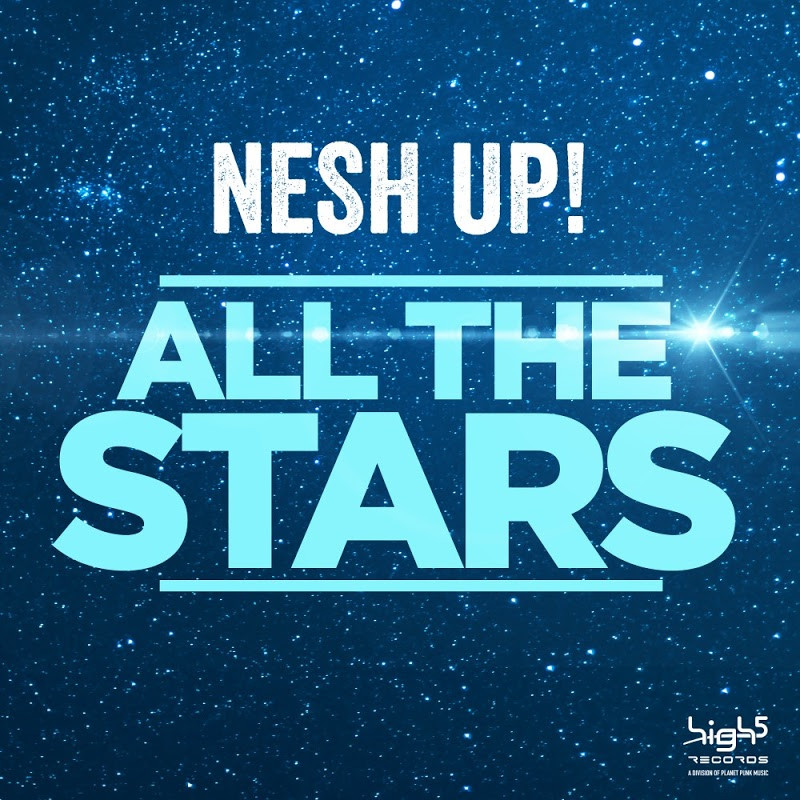 Nesh Up! - All the Stars (Edit) (2016)