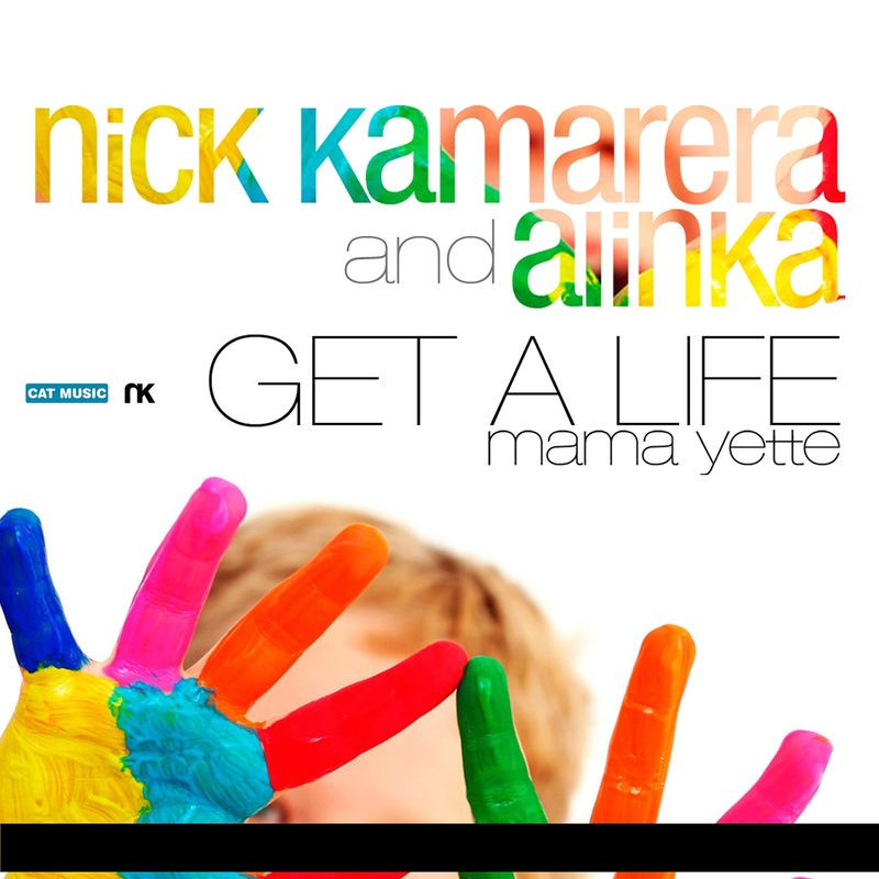 Nick Kamarera feat. Alinka - Get a Life (Mama Yette) (2012)