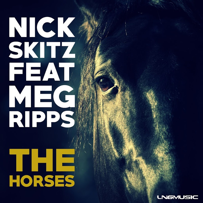 Nick Skitz feat. Meg Ripps - The Horses (Radio Edit) (2016)
