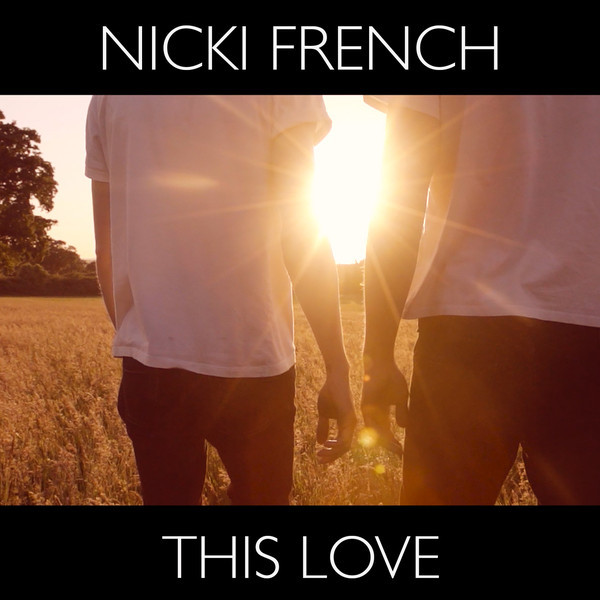 Nicki French - This Love (7th Heaven Radio Edit) (2015)